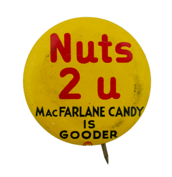 MacFarlane Candy is Gooder Advertising Busy Beaver Button Museum