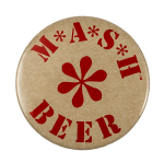 Mash Beer Beer Busy Beaver Button Museum