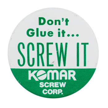 Komar Screw Corporation Advertising Busy Beaver Button Museum