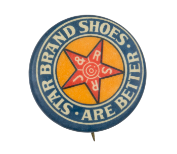 Star Brand Shoes are Better Advertising Busy Beaver Button Museum
