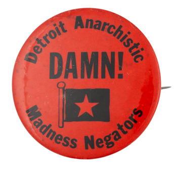 Detroit Anarchistic Madness Negators Club Button Museum