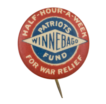 Winnebago Patriots Fund for War Relief Cause Button Museum