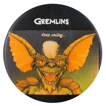 Gremlins Keep Smiling Entertainment Busy Beaver Button Museum