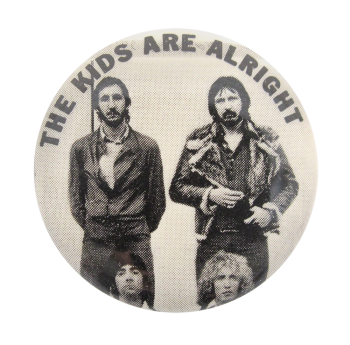 The Who The Kids Are Alright Music Button Museum