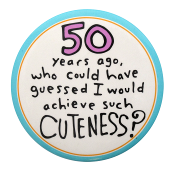 50 Years Ago Cuteness Ice Breakers Button Museum