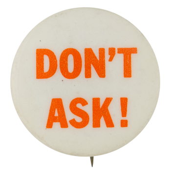 Don't Ask Ice Breakers Button Museum