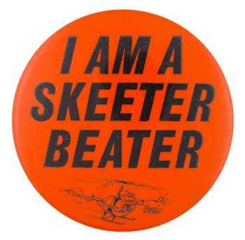 I Am A Skeeter Beater Ice Breakers Button Museum