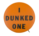 I dunked one Club Button Museum