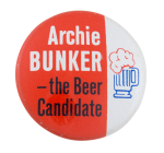 Archie Bunker Beer Candidate Beer Busy Beaver Button Museum