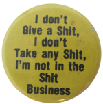 I Don't Give A Shit, Ice Breakers, Button Museum