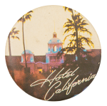 Eagles Hotel California Music Button Museum