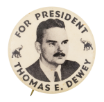 For President Thomas E. Dewey Political Button Museum