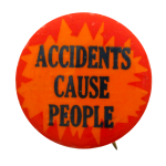 Accidents Cause People Ice Breakers button museum