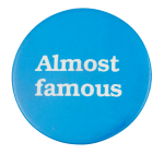 Almost Famous Ice Breakers Button Museum