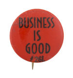 Business Is Good Pink Ice Breakers Button Museum