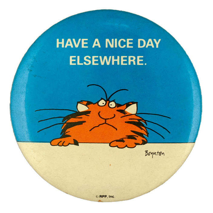 Have A Nice Day Elsewhere Busy Beaver Button Museum