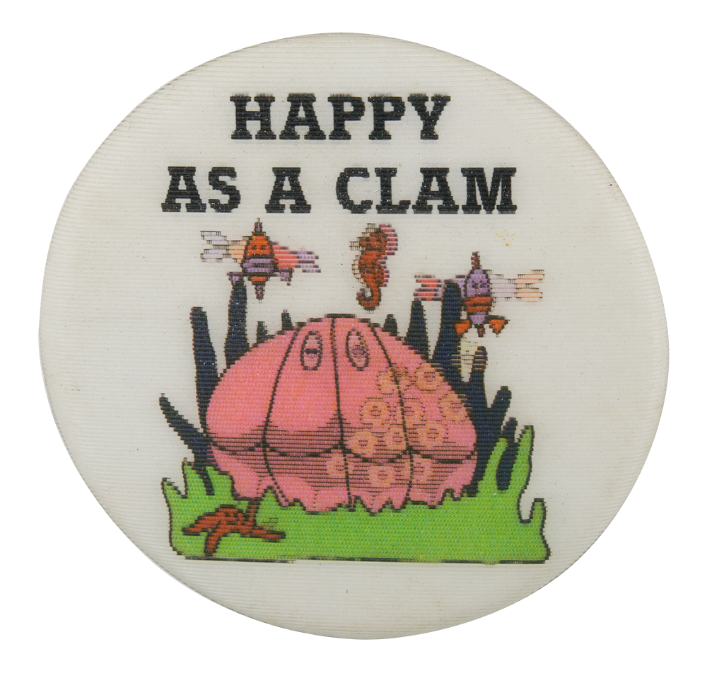 Happy as a Clam | Busy Beaver Button Museum