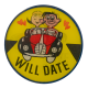 Have Car Will Date alt Humorous Busy Beaver Button Museum