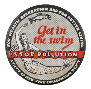 Pinback button featuring text "Get in the swim, help stop pollution" with a mermaid and fish images