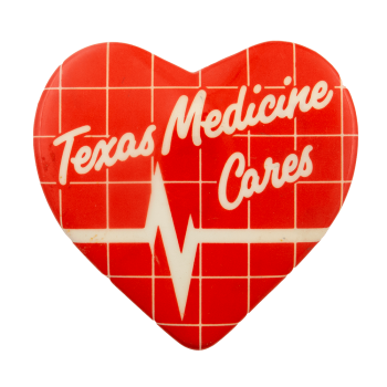 Texas Medicine Cares Advertising Busy Beaver Button Museum