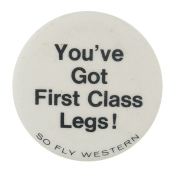 First Class Legs Advertising Busy Beaver Button Museum