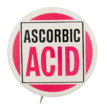 Ascorbic Acid Advertising Busy Beaver Button Museum