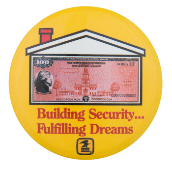 Building Security Fulfilling Dreams Advertising Button Museum