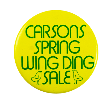 Carson's Spring Wing Ding Sale Advertising Busy Beaver Button Museum