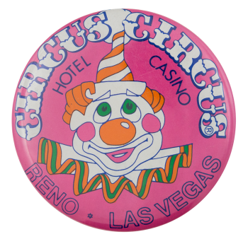Circus Circus Hotel Casino Advertising Button Museum