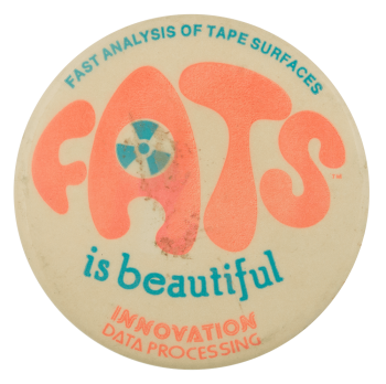 FATS is Beautiful Advertising Busy Beaver Button Museum