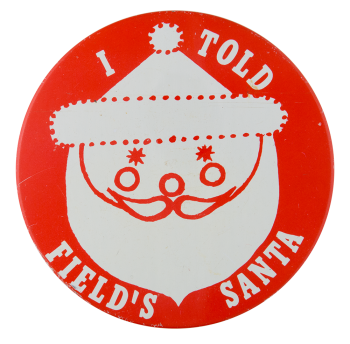 Field's Santa Events Button Museum