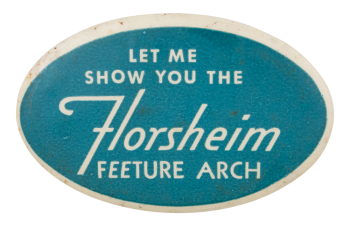 Florsheim Feeture Arch Advertising Busy Beaver Button Museum