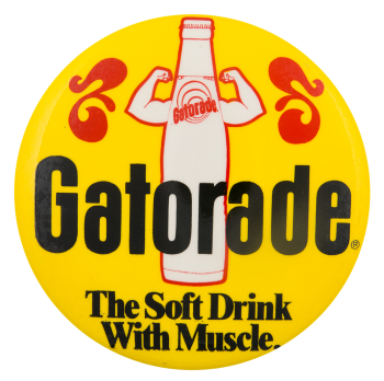 Gatorade Soft Drink With Muscle Advertising Button Museum