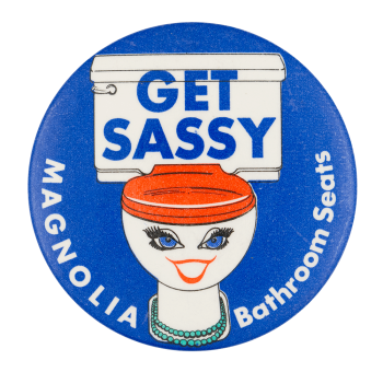 Get Sassy Advertising Button Museum
