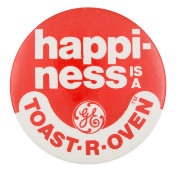 Happiness Toast-R-Oven Advertising Button Museum