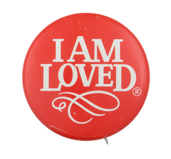 I am Loved Helzberg Jewelers Advertising Busy Beaver Button Museum