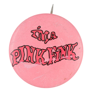 I'm A Pink Fink Slurpee Advertising Button Museum