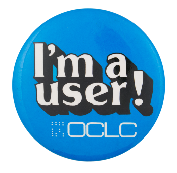 I'm a user OCLC Advertising Busy Beaver Button Museum