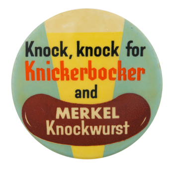 Knickerbocker and Merkel Knockwurst Advertising Button Museum