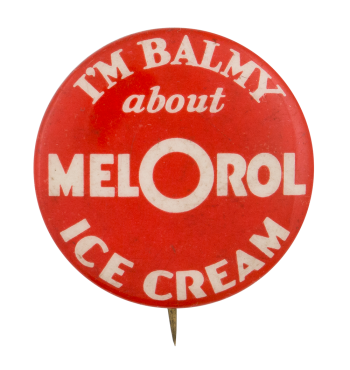 Melorol Ice Cream Advertising Busy Beaver Button Museum