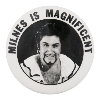 Milnes is Magnificent Advertising Button Museum
