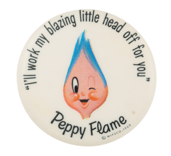 Peppy Flame Advertising Button Museum