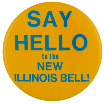Say Hello to Illinois Bell advertising busy beaver button museum