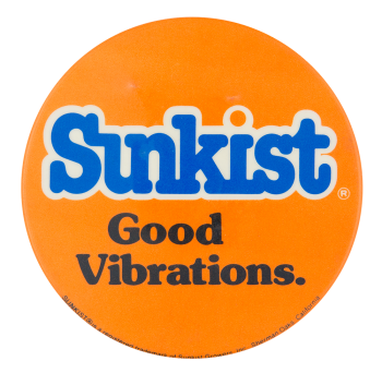 Sunkist Good Vibrations Advertising Button Museum