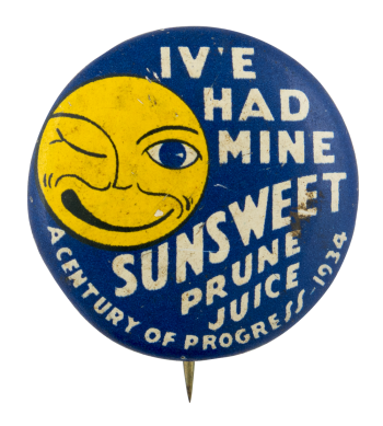Sunsweet Prune Juice Advertising Button Museum