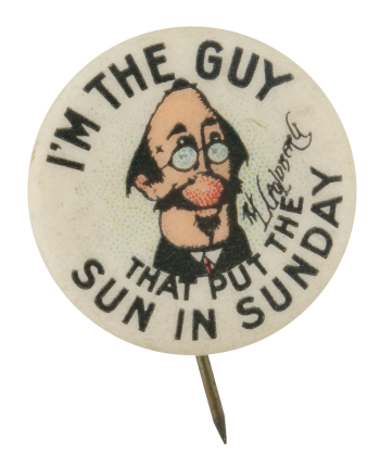 The Guy That Put The Sun In Sunday Advertising Busy Beaver Button Museum