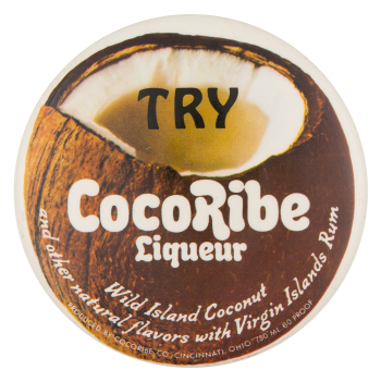 Try CocoRibe Liqueur Advertising Button Museum