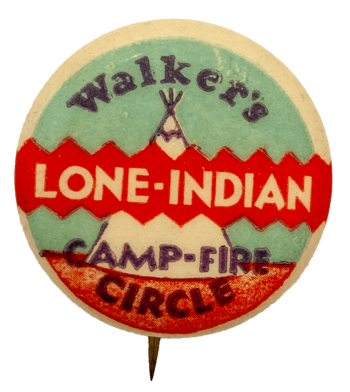 Walker's Lone Indian Camp-Fire Circle Advertising Busy Beaver Button Museum