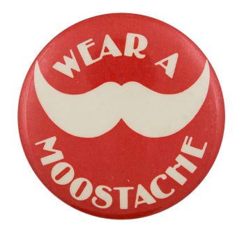 Wear a Moostache Advertising Busy Beaver Button Museum