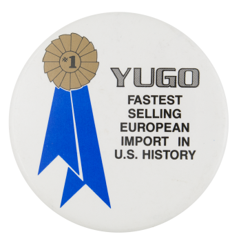 Yugo Advertising Button Museum